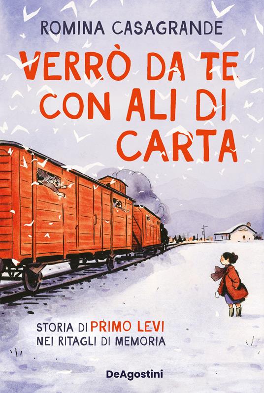 Verrò da te con ali di carta. Storia di Primo Levi nei ritagli di memoria - Romina Casagrande - ebook