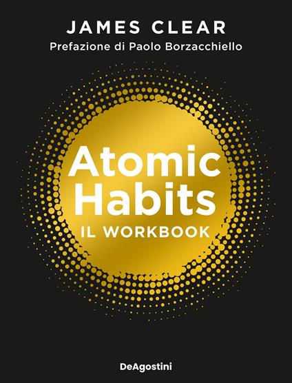 Atomic habits. Il workbook - James Clear - copertina