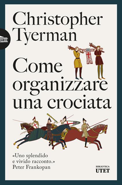Come organizzare una crociata - Christopher Tyerman - copertina
