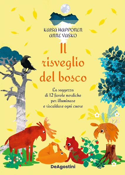 Il risveglio del bosco. La saggezza di 12 favole nordiche per illuminare e riscaldare ogni cuore - Kaisa Happonen,Anne Vasko - ebook