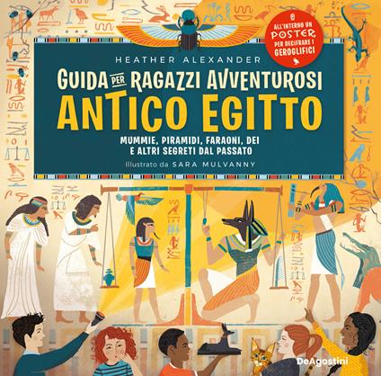 Guida per ragazzi avventurosi. Antico Egitto - Heather Alexander - copertina