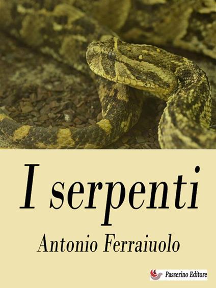 I serpenti - Antonio Ferraiuolo - ebook