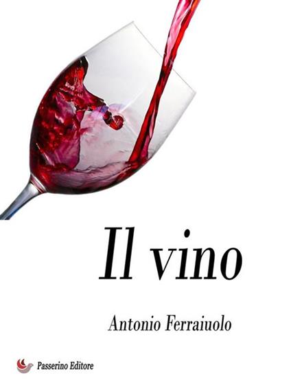 Il vino - Antonio Ferraiuolo - ebook