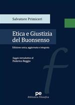 Etica e giustizia del buonsenso. Ediz. ampliata