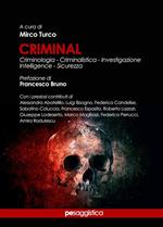 Criminal. Criminologia, criminalistica, investigazione, intelligence, sicurezza