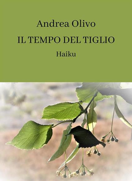 Il tempo del tiglio. Haiku - Andrea Olivo - ebook