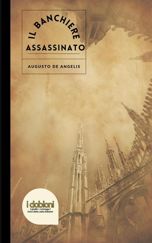 Il banchiere assassinato. Le undici meno una - Augusto De Angelis - copertina