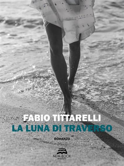 La luna di traverso - Fabio Tittarelli - ebook