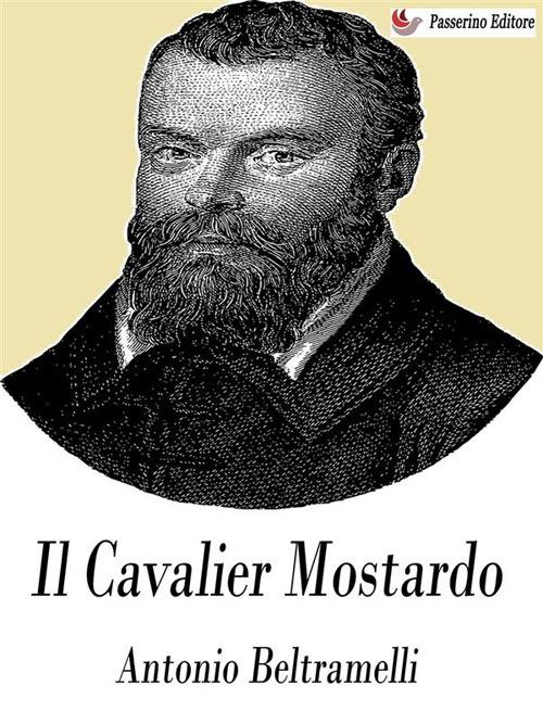 Il cavalier Mostardo - Antonio Beltramelli - ebook
