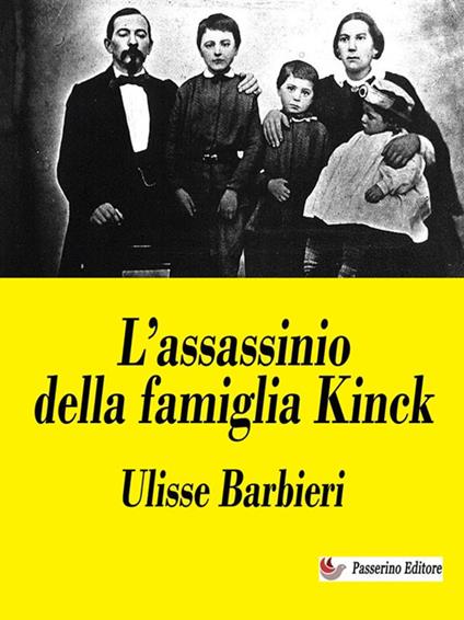 L' assassinio della famiglia Kinck - Ulisse Barbieri - ebook