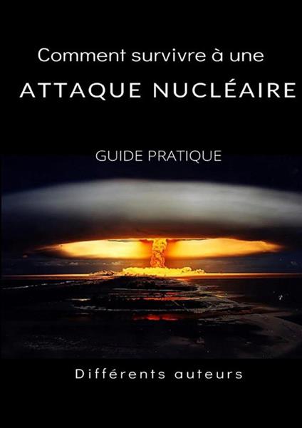Comment survivre à une attaque nucléaire. Guide pratique - copertina