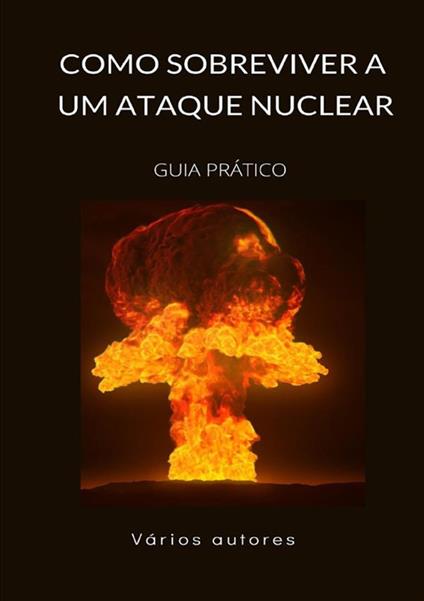 Como sobreviver a um ataque nuclear. Guia prático - copertina
