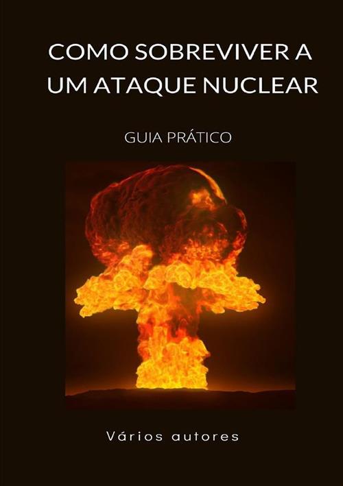 Como sobreviver a um ataque nuclear. Guia prático - copertina