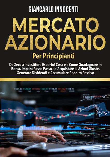 Mercato azionario per principianti - Giancarlo Innocenti - ebook