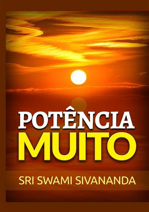 Potência muito - Swami Saraswati Sivananda - copertina
