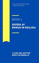 Guida ai bonus in edilizia - Book 1