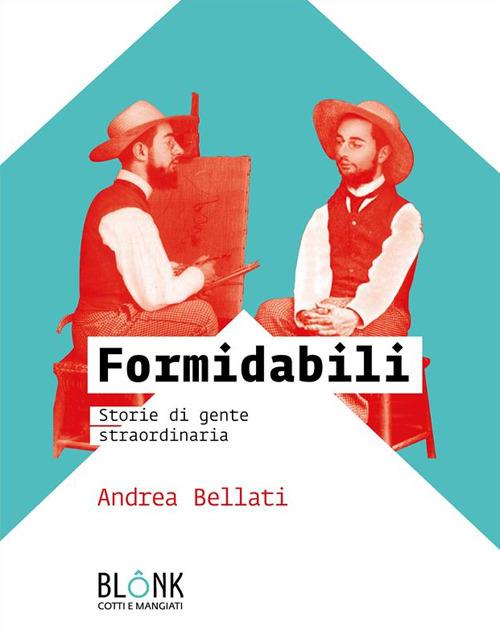 Formidabili - Andrea Bellati - ebook