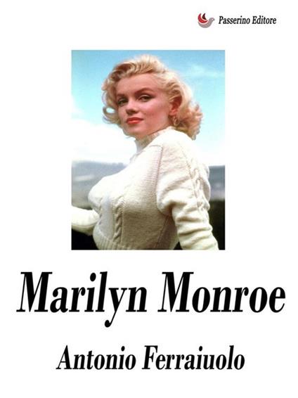 Marilyn Monroe - Antonio Ferraiuolo - ebook