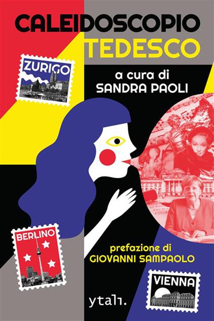 Caleidoscopio tedesco. Realtà e volti del mondo di lingua tedesca - Sandra Paoli - copertina