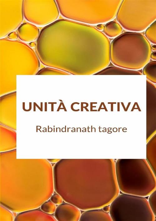 Unità creativa - Rabindranath Tagore - copertina