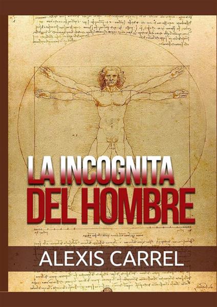 La incognita del hombre - Alexis Carrel - copertina
