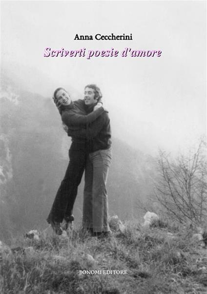 Scriverti poesie d'amore - Anna Ceccherini - copertina