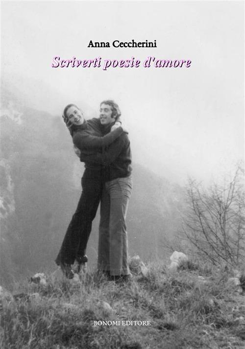 Scriverti poesie d'amore - Anna Ceccherini - copertina
