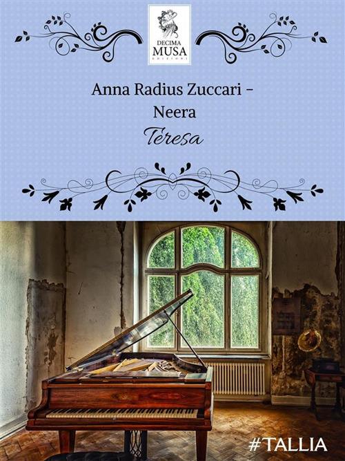 Teresa - Neera,Anna Radius Zuccari-Neera - ebook