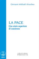 La pace. Uno stato superiore di coscienza