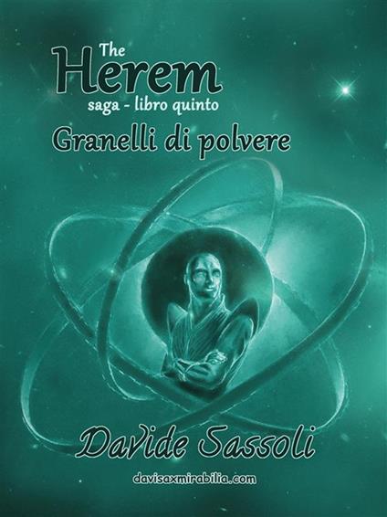 Granelli di polvere. The Herem Saga. Vol. 5 - Davide Sassoli - ebook