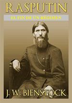 Rasputin. El fin de un régimen