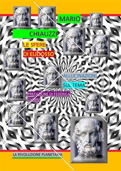 Le sfere di Eudosso. Allucinazioni sul tema. Ediz. illustrata - Mario Chiauzzi - ebook