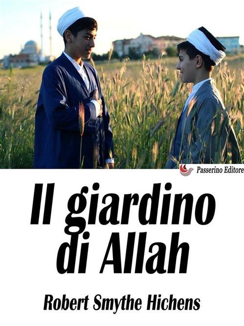 Il giardino di Allah - Robert S. Hichens - ebook