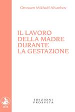 Il lavoro della madre durante la gestazione