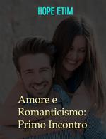 Amore e romanticismo: primo incontro