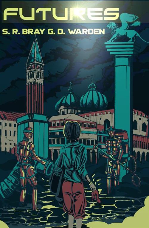 Futures - G. D. Warden,Stefano Ramon Bray - copertina
