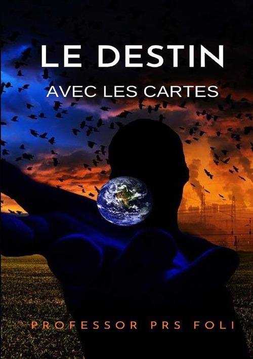 Le destin avec les cartes - Professor P. R. S. Foli - copertina