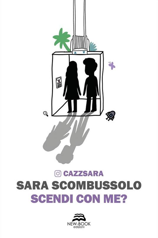 Scendi con me? - Sara Scombussolo,Cazzsara - ebook