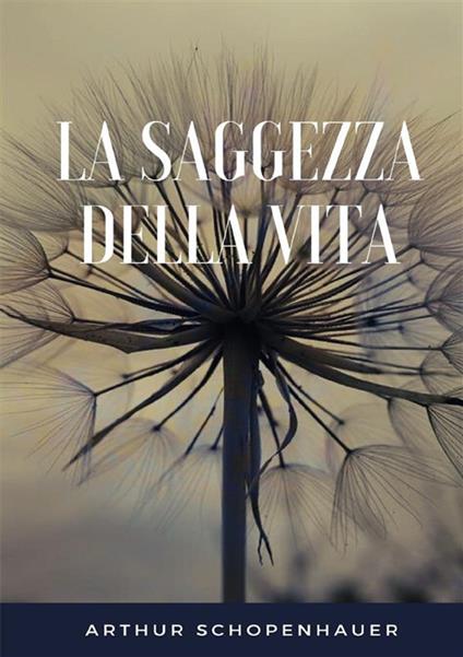 La saggezza della vita - Arthur Schopenhauer - copertina