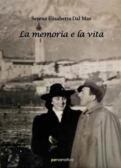 La memoria e la vita - Serena Elisabetta Dal Mas - ebook