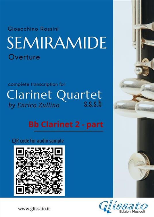 Semiramide. Overture. Clarinet Quarted. Bb bass Clarinet 2 part - Gioacchino Rossini - ebook