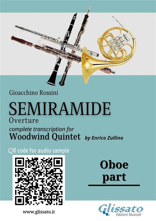 Oboe part of "Semiramide" for Woodwind Quintet - a cura di Enrico Zullino,Rossini Gioacchino - ebook