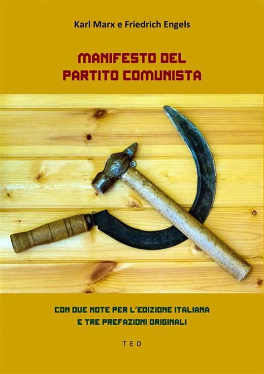 Il manifesto del Partito Comunista. Con due note per l'edizione italiana e tre prefazioni originali - Friedrich Engels,Karl Marx - ebook