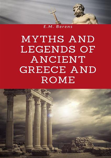 Myths and legends of ancient Greece and Rome - E. M. Berens - copertina