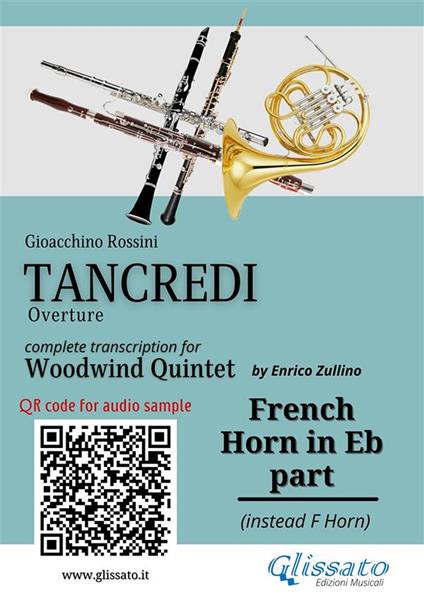 French Horn in Eb part of «Tancredi» for Woodwind Quintet. Overture - Gioacchino Rossini - ebook