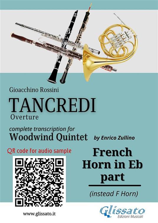 French Horn in Eb part of «Tancredi» for Woodwind Quintet. Overture - Gioacchino Rossini - ebook
