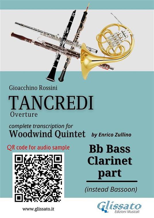 Bb Bass Clarinet (instead Bassoon) part of «Tancredi» for Woodwind Quintet. Ouverture - Gioacchino Rossini - ebook