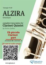 Eb Piccolo Clarinet (instead Bb 1) part of «Alzira» for Clarinet Quintet. Overture