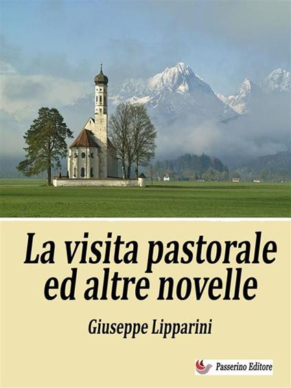 La visita pastorale ed altre novelle - Giuseppe Lipparini - ebook