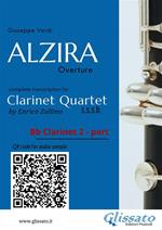 Bb Clarinet 2 part of Alzira. Overture. Clarinet Quartet
